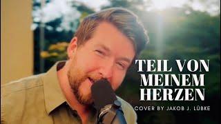 Teil von meinem Herzen - Jonathan Zelter  Cover Jakob J. Lübke Hochzeitssänger #teilvonmeinemherzen