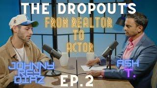 S1E2--Johnny Rey Diaz From Realtor to Actor