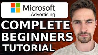 Microsoft Bing Ads Tutorial 2024  Step By Step Microsoft Bing Ads Tutorial For Beginners