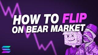 BEAR market STRATEGY  How to flip Solana NFTs