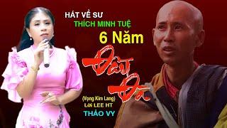 Hát Về Thầy Minh Tuệ Đầy Cảm Xúc - 6 Năm Đầu Đà Vọng Kim Lang - Viết Lời Lee Ht  Thảo Vy