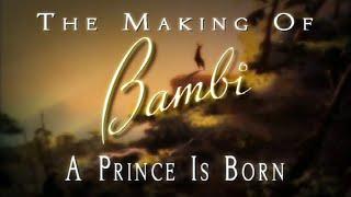 Bambi - The Making of Bambi A Prince is Born