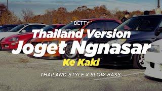 DJ JOGET NGANSAR KE KAKI THAILAND STYLE x SLOW BASS  BETTY  REMIX THAILAND COVER