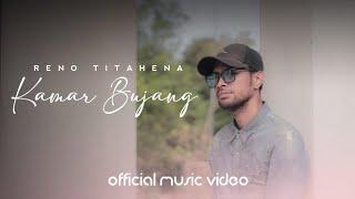 KAMAR BUJANG - Reno Titahena  Official Music Video 