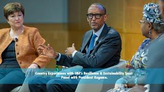 Country Experiences with IMFs Resilience & Sustainability Trust  Panel with President Kagame.