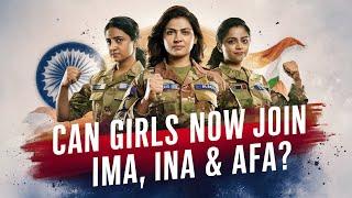 Can Girls Now Join IMA INA & AFA Through CDS Entry?