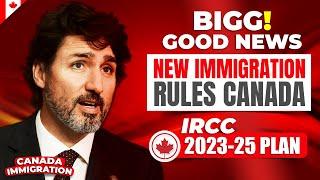 More Good News  5 New Immigration Rules Canada  IRCC 2023-2025 Plan