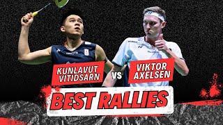 Best Rallies  Kunlavut Vitidsarn vs Viktor Axelsen