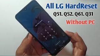 All LG Hard Reset Q51Q52Q61Q31 To Remove Forgotten Pattern Lock Screen Without pc 2023