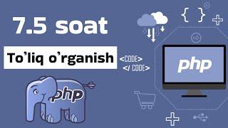 PHP Dasturlash tili - Toliq kurs 7.5 soat