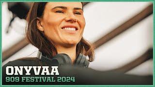 ONYVAA at 909 FESTIVAL 2024  AMSTERDAM