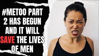 #METOO Part 2 Has Begun And It Will Save The Lives Of Men