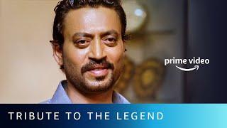 Irrfan Khan - A Tribute To The Legend  Amazon Prime Video