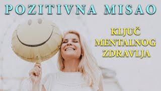 POZITIVNA MISAO - KLJUČ MENTALNOG ZDRAVLJA