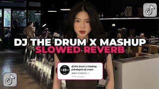 DJ THE DRUM X MASUP PRINDAPAN DJ VNAM SLOWED REVERB YANG KALIAN CARI CARI