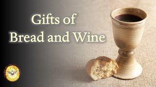 Gifts of Bread and Wine