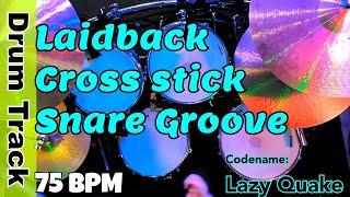 Slow Cross-Stick Drum Track - 75 BPM Jamming Backdrop for Musicians Lazy Quake