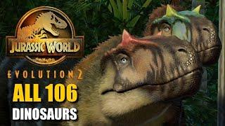 All 106 Dinosaurs - Jurassic World Evolution 2 4K 60FPS