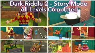 Dark Riddle 2 - Story Mode - All Levels Completed - Full Gameplay Walkthrough