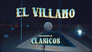 El Villano - Enganchadito de Clásicos video oficial