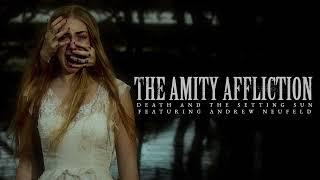 The Amity Affliction Death and the Setting Sun ft. Andrew Neufeld