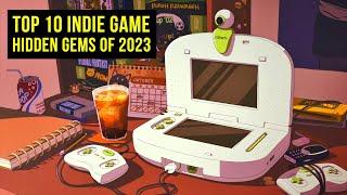 Top 10  Indie Games You Didnt Play in 2023 probably?