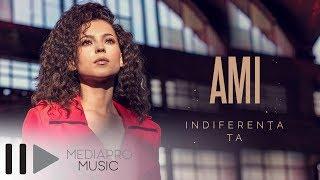 AMI - Indiferenta ta Official Video