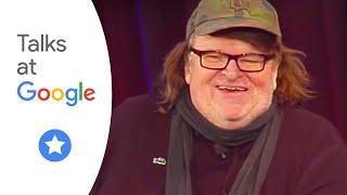 Where to Invade Next  Michael Moore  Talks at Google