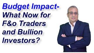 What Lies Ahead for Traders Post Budget?  Vijay Bhambwani