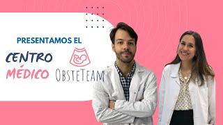 Presentamos el CENTRO MÉDICO OBSTETEAM