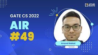 Anand Nakat - GATE CS 2022 AIR-49  Test Series  GATE APPLIED ROOTS  Mentor- Mr. Abdul Rehman