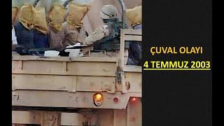 Çuval Olayı  4 Temmuz 2003