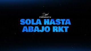 SOLA HASTA ABAJO RKT  Audio by. DYLAN DJ