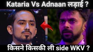 Love Kataria Vs Adnaan करने में Makers हुए सफल किसने ली किसकी साइड WKV ?