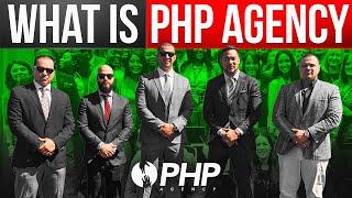 What is PHP Agency? The hard truth in a tough reality ...
