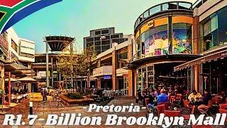 R1.7-Billion Brooklyn Mall Exploration in Pretoria️