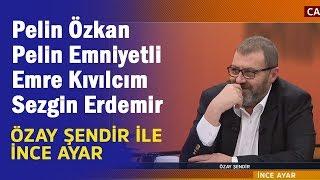 Özay Şendir ile İnce Ayar - 18 Ocak 2020