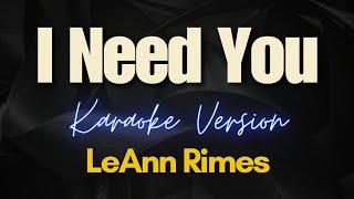 I Need You - LeAnn Rimes Karaoke