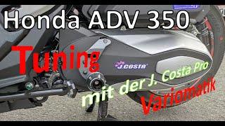 Honda ADV 350 - Tuning mit der J. Costa Pro Variomatik Variator