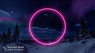 THETA to DELTA  Instantly Fall Asleep  Winter Aurora Binaural Beats Sleep Music