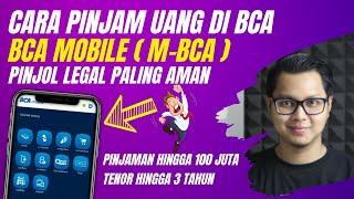 CARA PINJAM UANG DI BCA MOBILE BANKING TERBARU PINJAMAN ONLINE BCA LANGSUNG CAIR 