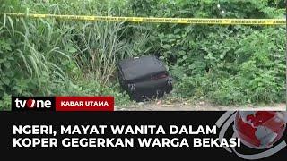 Geger Penemuan Mayat Wanita Dalam Koper di Bekasi  Kabar Utama tvOne