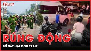 Nóng Công an đang điều tra nghi án bố sát hại con trai gây rúng động  Tin nhanh