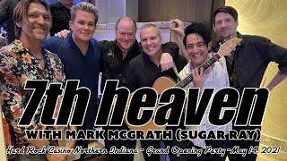 7th heaven With Mark McGrath Sugar Ray - Hard Rock Casino Northern