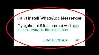 How To Fix Cant Install Whatsapp Messenger Error On Google Play Store Android & Ios