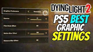 Dying Light 2 Stay Human Best Graphics Settings PS5 Performance Quality and Resolution