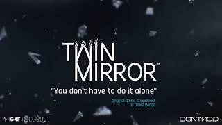 Twin Mirror Original Soundtrack - You Dont Have to Do It Alone by David Wingo