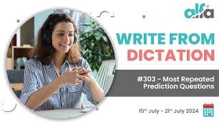 PTE Prediction 15th July - 21st July 2024  Write From Dictation  #303 Most Repeated