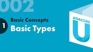 Ada 002 - Lesson 1 - Basic Types