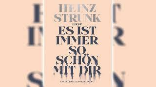 Es ist immer so schön mit dir  Heinz Strunk  hörbuch deutsch komplett